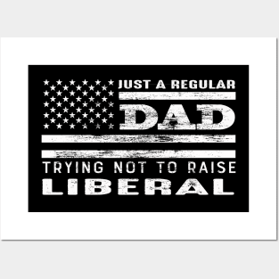 Just A Regular Dad Trying Not To Raise Liberals Usa Flag Posters and Art